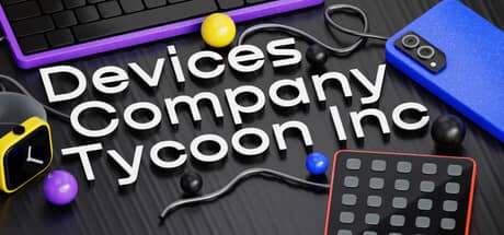 设备公司大亨（Devices Company Tycoon Inc）-电脑游戏-PC游戏-PS游戏-NS游戏-单机游戏下载