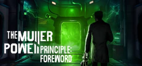 穆勒-鲍威尔原理（THE MULLER-POWELL PRINCIPLE: Foreword）-电脑游戏-PC游戏-PS游戏-NS游戏-单机游戏下载