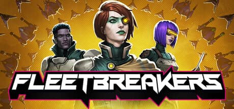 舰队破袭者（Fleetbreakers）-电脑游戏-PC游戏-PS游戏-NS游戏-单机游戏下载
