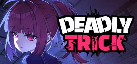 致命诡计（Deadly Trick）-电脑游戏-PC游戏-PS游戏-NS游戏-单机游戏下载