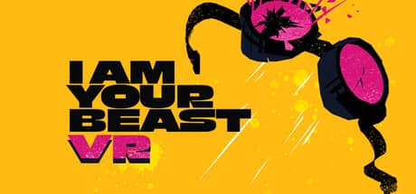 我是你的野兽VR（I AM YOUR BEAST VR）-电脑游戏-PC游戏-PS游戏-NS游戏-单机游戏下载