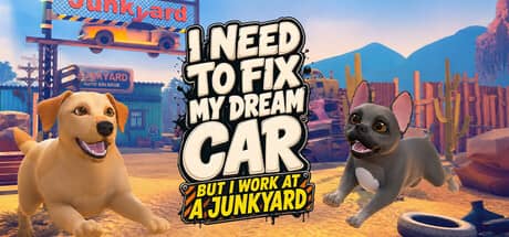 我要修复我的梦想座驾：但我在废品厂打工（I Need to Fix My Dream Car (But I Work at a Junkyard)）-电脑游戏-PC游戏-PS游戏-NS游戏-单机游戏下载