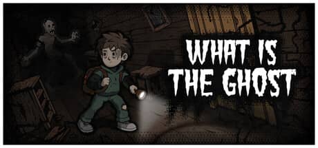 何为幽灵（What Is The Ghost）-电脑游戏-PC游戏-PS游戏-NS游戏-单机游戏下载