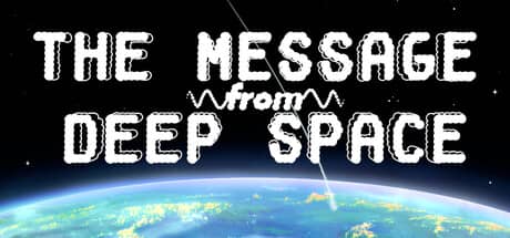 来自深空的信息（The Message from Deep Space）-电脑游戏-PC游戏-PS游戏-NS游戏-单机游戏下载