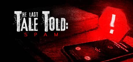 最后的讲述：骚扰电话（The Last Tale Told: Spam）-电脑游戏-PC游戏-PS游戏-NS游戏-单机游戏下载