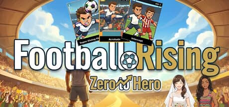 足球崛起：从零到英雄（Football Rising:Zero to Hero）-电脑游戏-PC游戏-PS游戏-NS游戏-单机游戏下载