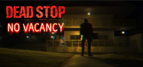 死亡驿站：客满（Dead Stop - No Vacancy）-电脑游戏-PC游戏-PS游戏-NS游戏-单机游戏下载