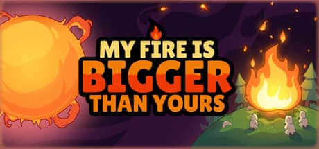 我的火比你大（My Fire Is Bigger Than Yours）-电脑游戏-PC游戏-PS游戏-NS游戏-单机游戏下载