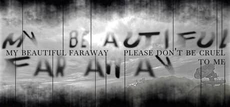 美丽的远方，请别对我残忍（My Beautiful Faraway Please Dont Be Cruel To Me）-电脑游戏-PC游戏-PS游戏-NS游戏-单机游戏下载