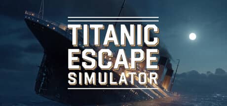 泰坦尼克号逃生模拟器（Titanic Escape Simulator）-电脑游戏-PC游戏-PS游戏-NS游戏-单机游戏下载