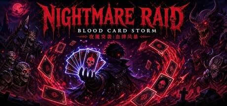 夜魇突袭:血牌风暴(Nightmare Raid: Blood Card Storm)-电脑游戏-PC游戏-PS游戏-NS游戏-单机游戏下载