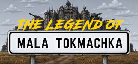 马拉托克马奇卡传说（The Legend of Mala Tokmachka）-电脑游戏-PC游戏-PS游戏-NS游戏-单机游戏下载