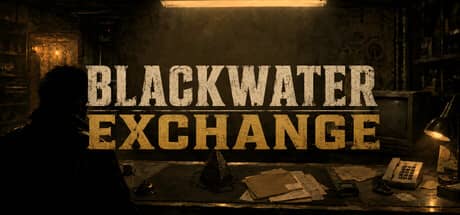 黑水当铺（Blackwater Exchange）-电脑游戏-PC游戏-PS游戏-NS游戏-单机游戏下载