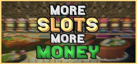 机多财广（More Slots More Money）-电脑游戏-PC游戏-PS游戏-NS游戏-单机游戏下载