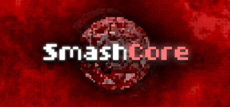 粉碎核心（SmashCore）-电脑游戏-PC游戏-PS游戏-NS游戏-单机游戏下载