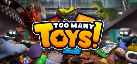 玩具太多!(Too Many Toys!)-电脑游戏-PC游戏-PS游戏-NS游戏-单机游戏下载